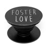 Foster Love Pop N&#39; Hold Phone Stand | Together We Rise